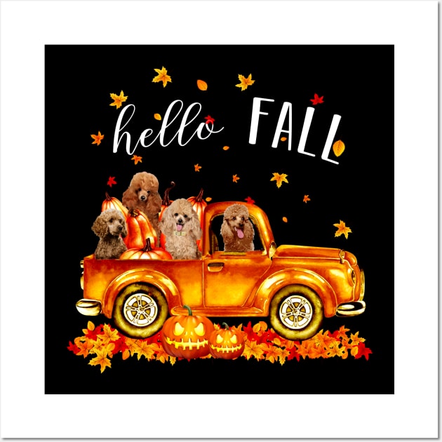 Poodle Hello Fall - Poodle In Car Pumpkin Halloween T-shirt Poodle Autunm Gift Wall Art by kimmygoderteart